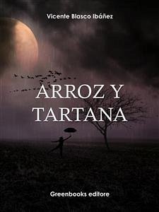 Arroz y tartana (eBook, ePUB) - Blasco Ibanez, Vicente