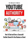 Youtube Authority (eBook, ePUB) Youtube Authority (eBook, ePUB)