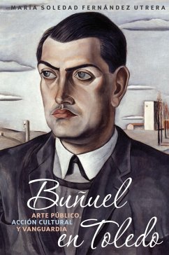 Buñuel en Toledo (eBook, PDF) - Utrera, María Soledad Fernández