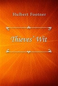 Thieves’ Wit (eBook, ePUB) - Footner, Hulbert