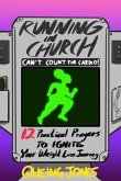 Running in Church Can't Count for Cardio (eBook, ePUB)