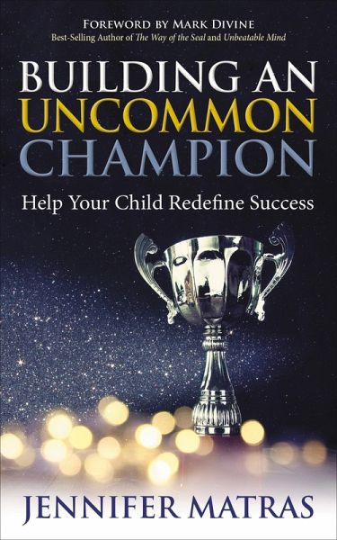 Building an Uncommon Champion (eBook, ePUB)