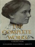 Eleanor Hallowell Abbott: The Complete Works (eBook, ePUB)