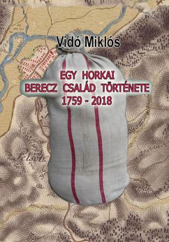 Egy horkai Berecz család története 1759-2018 (eBook, ePUB) - Vidó, Miklós