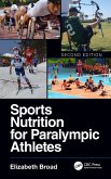 Sports Nutrition for Paralympic Athletes, Second Edition (eBook, PDF)