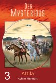 Der Mysterious 03: Attila (eBook, ePUB)