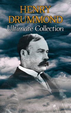 HENRY DRUMMOND Ultimate Collection (eBook, ePUB) - Drummond, Henry