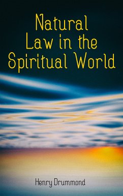 Natural Law in the Spiritual World (eBook, ePUB) - Drummond, Henry