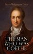 The Man Who Was Goethe: Memoirs,... - Bild 1