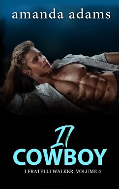 Il cowboy (I Fratelli Walker, #2) (eBook, ePUB) - Adams, Amanda
