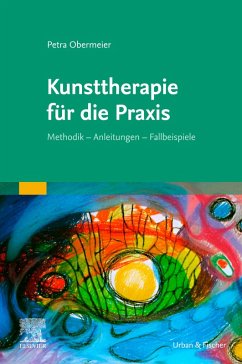 Kunsttherapie für die Praxis (eBook, ePUB) - Obermeier, Petra