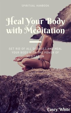 Cover Heal Your Body with Meditation (eBook, ePUB)