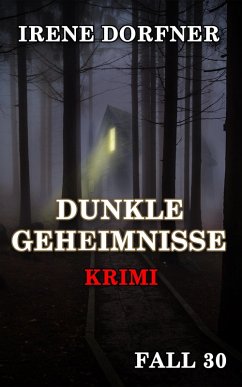 DUNKLE GEHEIMNISSE (eBook, ePUB) - Dorfner, Irene