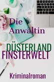 Die Anwältin in DÜSTERLAND und FINSTERWELT (eBook, ePUB)