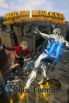 Cover Nolan Walker and the Superiors Squad (eBook, ePUB)