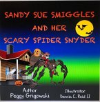 Sandy Sue Smiggles and Her Scary Spider Snyder (eBook, ePUB)