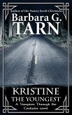 Kristine the Youngest (Vampires Through the Centuries) (eBook, ePUB) Kristine the Youngest (Vampires Through the Centuries) (eBook, ePUB)