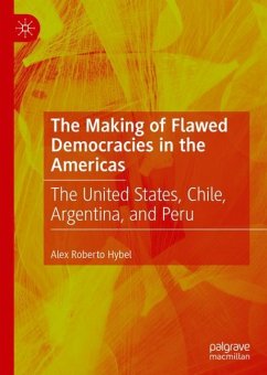 The Making of Flawed Democracies in the Americas - Hybel, Alex Roberto
