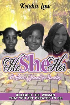Me She Her: A Women's Journal For Becoming (eBook, ePUB) - Law, Keisha