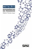 Mutações: dissonâncias do progresso (eBook, ePUB) Mutações: dissonâncias do progresso (eBook, ePUB)