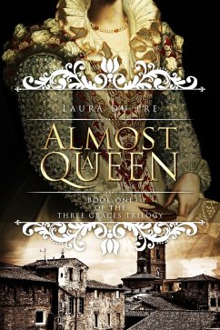 Almost a Queen (The Three Graces Trilogy, #1) (eBook, ePUB) Cover Almost a Queen (The Three Graces Trilogy, #1) (eBook, ePUB)