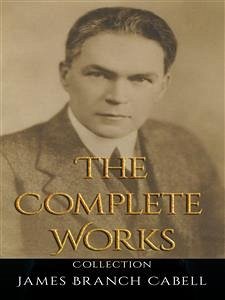James Branch Cabell: The Complete Works (eBook, ePUB) - Branch Cabell, James