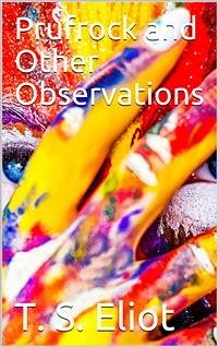 Prufrock and Other Observations (eBook, PDF) - S. Eliot, T.