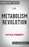 Metabolism Revolution: Lose 14 Pounds in 14 Days and Keep It Off for Life​​​​​​​ by Haylie Pomroy   Conversation Starters (eBook, ePUB)