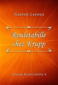 Rouletabille chez Krupp (eBook, ePUB) - Leroux, Gaston