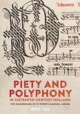 Piety and Polyphony in Sixteenth-Century Holland (eBook, PDF)