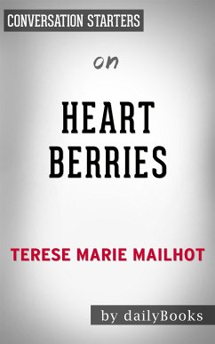 Heart Berries: a Memoir by Terese Mailhot   Conversation Starters (eBook, ePUB) - dailyBooks