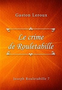 Le crime de Rouletabille (eBook, ePUB) - Leroux, Gaston
