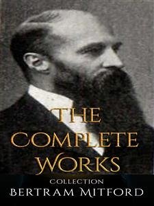 Cover Bertram Mitford: The Complete Works (eBook, ePUB)