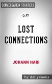 Lost Connections: Why You&quote;re Depressed and How to Find Hope by Johann Hari   Conversation Starters (eBook, ePUB)