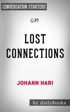 Lost Connections: Why You’re Depressed and How to Find Hope by Johann Hari   Conversation Starters (eBook, ePUB) - dailyBooks