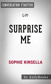 Surprise Me: A Novel by Sophie Kinsella   Conversation Starters (eBook, ePUB)
