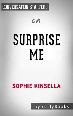 Surprise Me: A Novel by Sophie Kinsella   Conversation Starters (eBook, ePUB) - dailyBooks