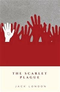 The Scarlet Plague (eBook, ePUB) - London, Jack