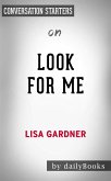 Look for Me: by Lisa Gardner   Conversation Starters (eBook, ePUB)