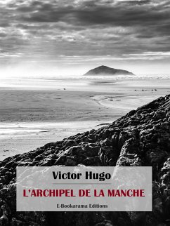 L’archipel de la Manche (eBook, ePUB) - Hugo, Victor