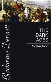 The Dark Ages Collection (eBook, ePUB) - Bradley, Henry; Bury, J.b.; Creasy, Edward; Gibbon, Edward; Hume, David; Oman, Charles