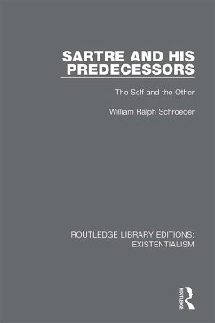 Sartre and his Predecessors (eBook, ePUB) - Schroeder, William Ralph