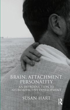 Brain, Attachment, Personality (eBook, ePUB) - Hart, Susan