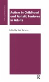 Autism in Childhood and Autistic Features in Adults (eBook, ePUB)