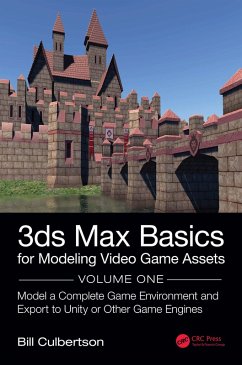 3ds Max Basics for Modeling Video Game Assets: Volume 1 (eBook, PDF) - Culbertson, William