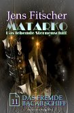 Das fremde Bacab Schiff (MATARKO 11) (eBook, ePUB)
