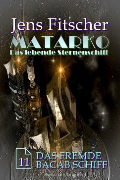 Das fremde Bacab Schiff (MATARKO 11) (eBook, ePUB) - Fitscher, Jens