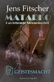 Geistesmacht (MATARKO 7) (eBook, ePUB) Geistesmacht (MATARKO 7) (eBook, ePUB)