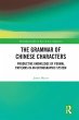 The Grammar of Chinese Characters... - Bild 1
