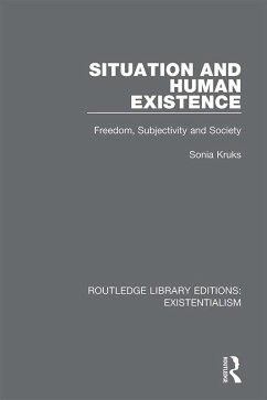 Situation and Human Existence (eBook, ePUB) - Kruks, Sonia